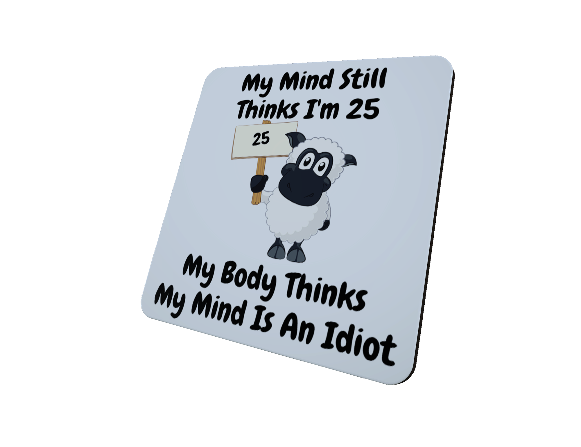 Sheep Hardboard Coaster - My Body Thinks My Mind Is An Idiot